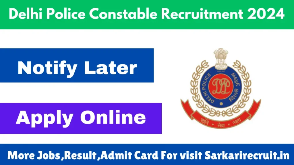 Delhi Police Constable Recruitment 2024