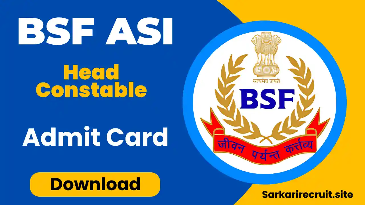 BSF ASI HC Admit Card Download