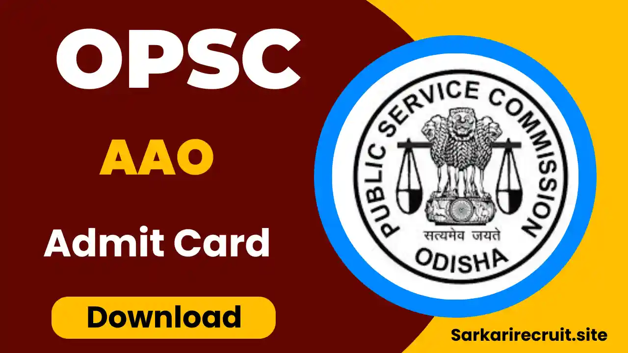 OPSC AAO Admit Card 2025