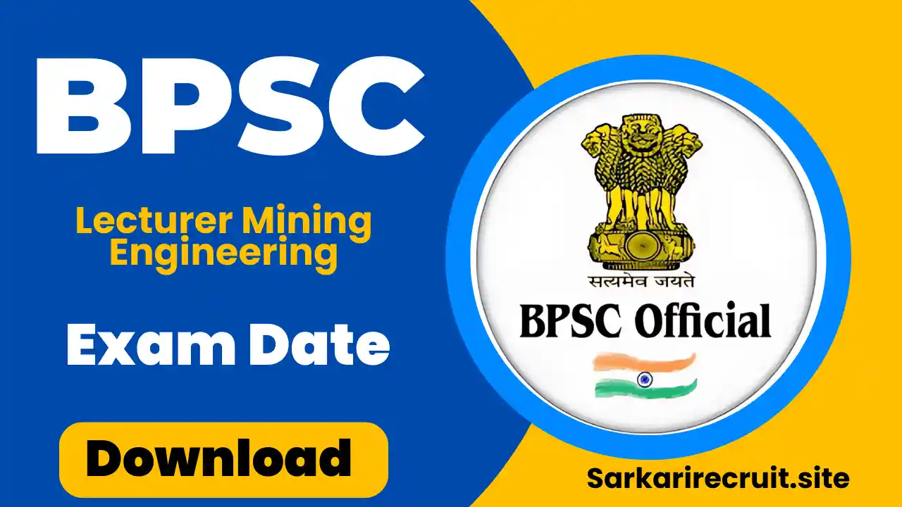 BPSC Lecturer Mining Engineering Exam Date 2025